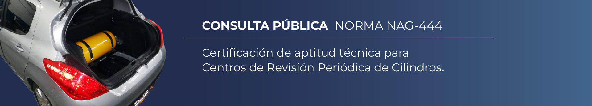 NAG-444: Certificación de aptitud técnica para Centros de Revisión Periódica de Cilindros